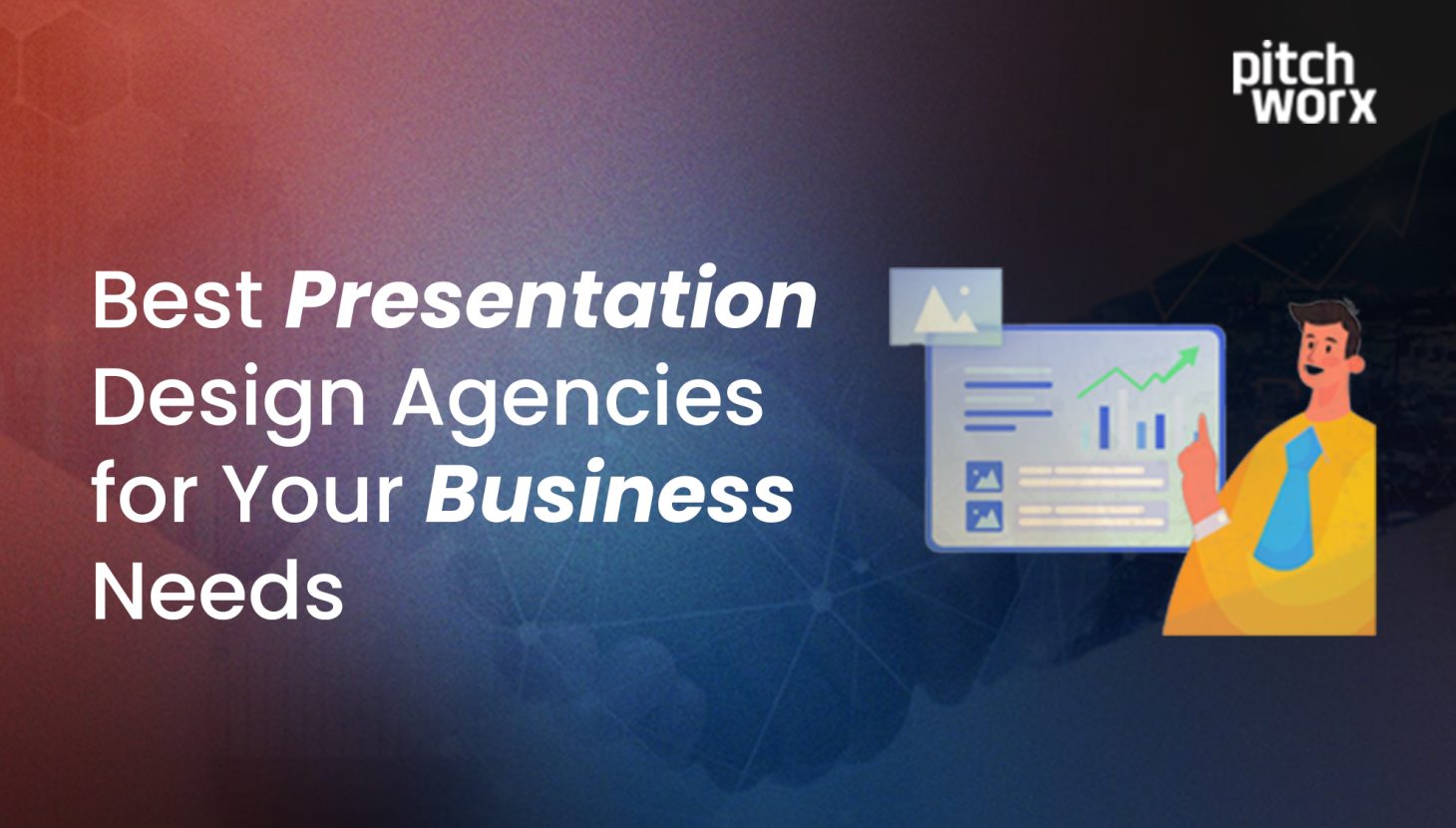 Best Presentation Design Agencies for Your Business Needs by pitchworx@3x 2@3x