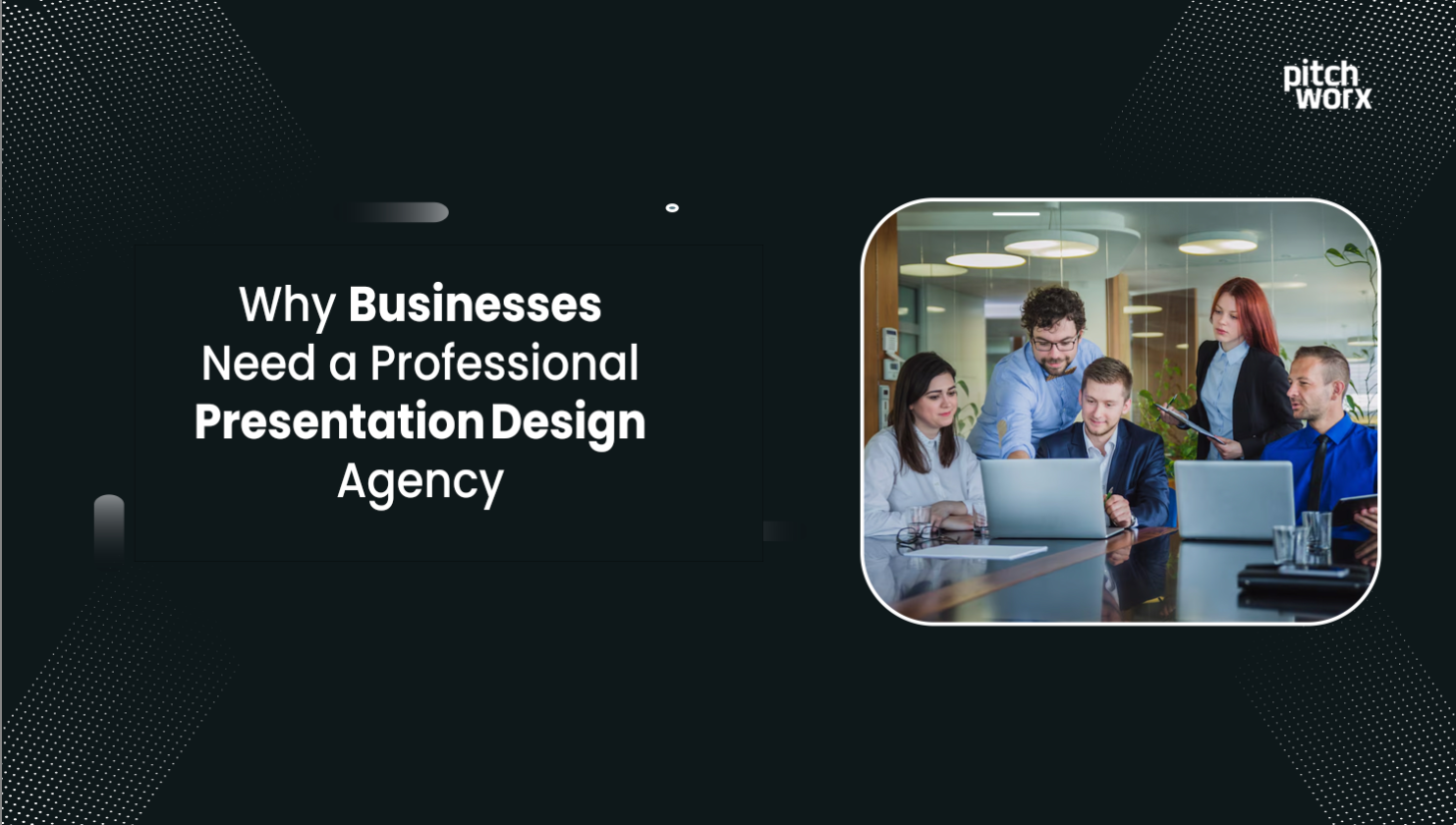 why businesses need professional presentation design agency